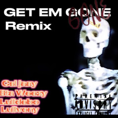 Lullvony x Csl jaay- get em gone remix feat bta weezy and lulldebo