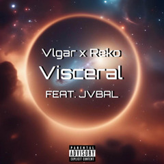 Visceral (feat. RekoMadeIt & JvbalThaJit)