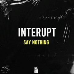 Flume - Say Nothing (Interupt Bootleg)[FREE DOWNLOAD]