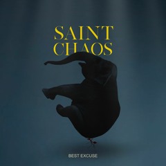 Saint Chaos - Best Excuse