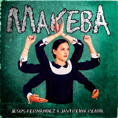 Makeba (Jesus Fernandez x Javi Reina Remix)