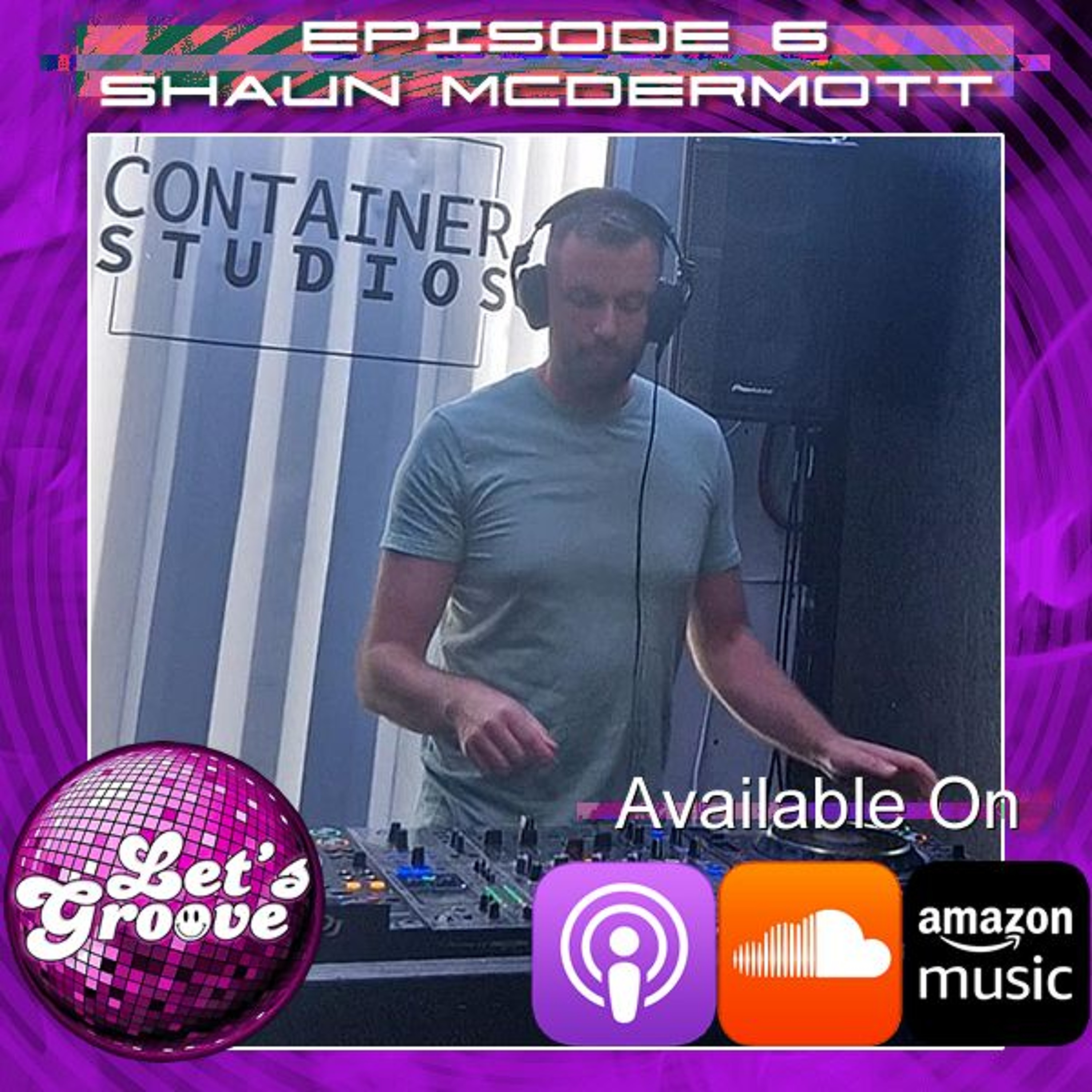 The Groove Lab - Episode 6 - SHAUN McDERMOTT episode artwork
