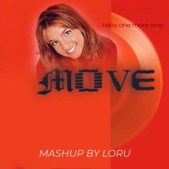 Baby One More Time x Move Mashup - Loru Edit