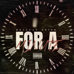 For A Minute