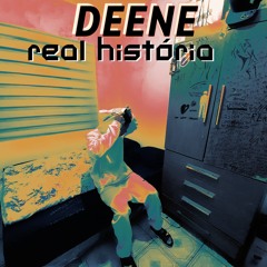 DEENE - REAL HISTORIA (AUDIO OFICIAL)