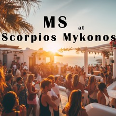 MS At Scorpios Mykonos