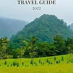 [DOWNLOAD] EPUB 📒 Costa Rica Travel Guide 2022: San Jose, Arenal Volcano, Monteverde