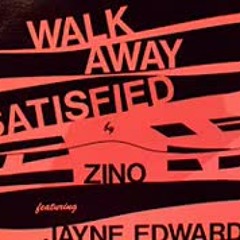 Zino ft. Jayne Edwards - Walk Away Satisfied