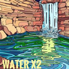 Water x2 (DEMO) prod. Ty Greenwood