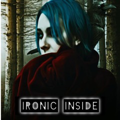 Ironic Inside