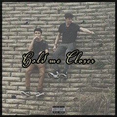 Hold me Closer (ft. c.boy) [demo]