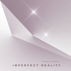 Imperfect reality