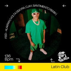 FEID - ALAKRAN (VOLTA DEKYRA, CJAY, SANTIMIENTO REMIX)
