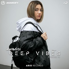 Deep Vibes EP10 "Amir SISI" Ario Session 052