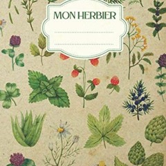 Lire Mon Herbier: Vierge à Remplir pour Conserver Feuilles, Fleurs et Plantes Séchées | Convient