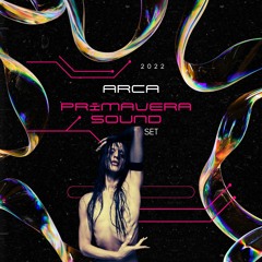 Arca - SET @Primavera Sound