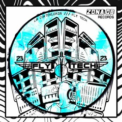 La Coktekleria - Fly Tech