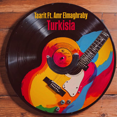 Taarit - Turkisia Ft Amr Elmaghraby