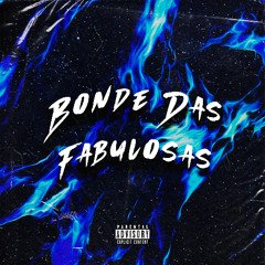 Bonde das Fabulosas {{ PROD. DJ VT AGUILAR }}