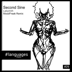 PREMIERE: Second Sine - Labyrinth (MoodFreak Remix) [languages music #29]