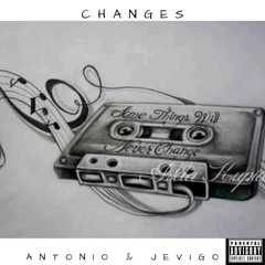 Antonio - Changes (ft.Jevigo & Hilton)