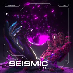 HMU x Kid Alien - Seismic