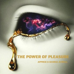 THE POWER OF PLEASURE#APPREN & GEORGE AXWELL#FOR SELE