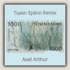 Tjuvjakt & Fanny Avonne - Tusen Spänn (Axel Arthur Remix)