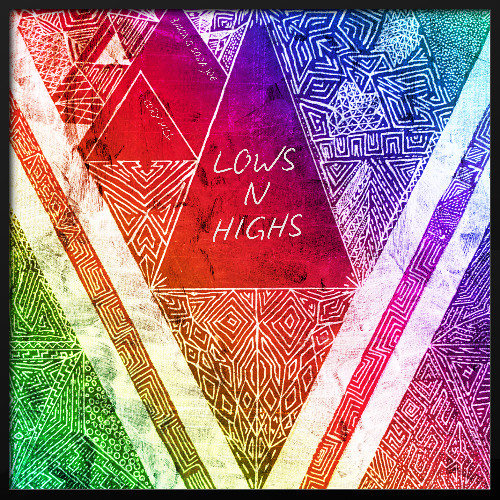 Lows N Highs