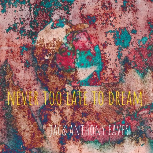 never too late to dream