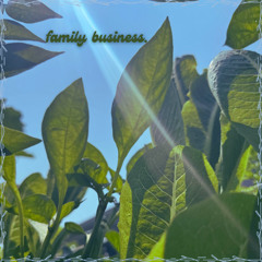 Family Business (prod. by SUGRBOI x Lil FrontDoorCarpet)