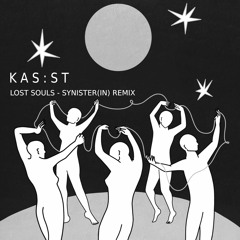 Kas:st - Lost Souls Synister Remix