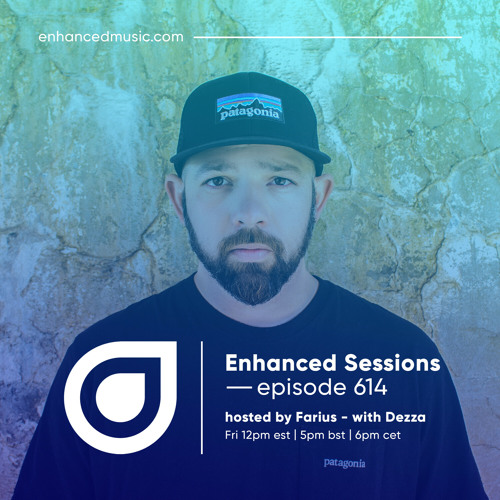 Enhanced Sessions 614 with Dezza - Hosted by Farius