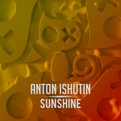 Anton Ishutin - Sunshine