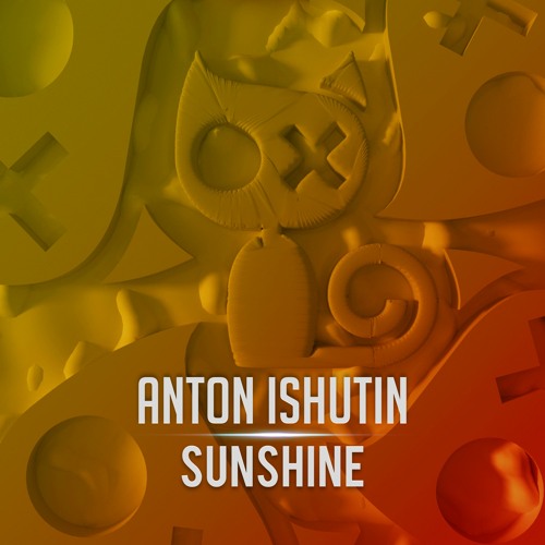 Anton Ishutin - Sunshine