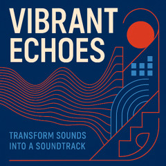 Vibrant echoes
