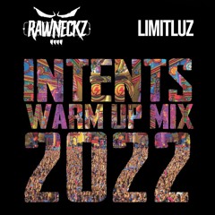 THE RAWNECKZ X LIMITLUZ - INTENTS FANATICZ WARM UP MIX 2022
