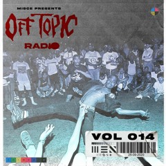OFF TOPIC RADIO 014