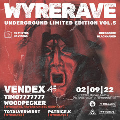 WOODPECKER @ WYRERAVE VOL. 5 | CLUB FAVELA MÜNSTER | 02.09.22