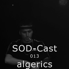 SOD-Cast - 013 - algerics [Concrete / Berlin]