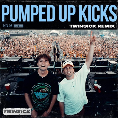 Stream Foster The People - Pumped Up Kicks (TWINSICK 2023 Remix