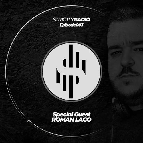 Strictly Radio Ep003 (Guest DJ - Ropman Lago) Hosted By Chris Damon