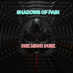 SHADOWS OF PAIN