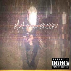 Balenci Bussin (Marck3y)
