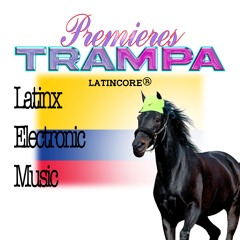 PREMIERES | TRAAAMPAAA