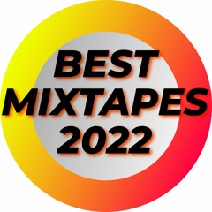 Best Mixtapes of 2022 || By Silent Beats