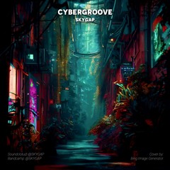 Cybergroove