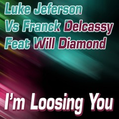 I'm Loosing You (Radio Edit) [feat. Will Diamond]