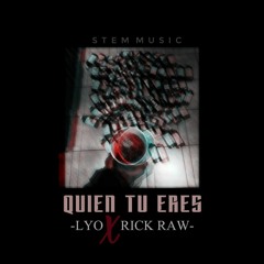 Lyo_❌_Rick_Raw_-_Quien_tu_eres-(Official audio).mp3
