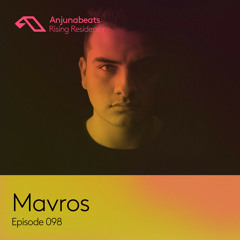 The Anjunabeats Rising Residency 098 with Mavros